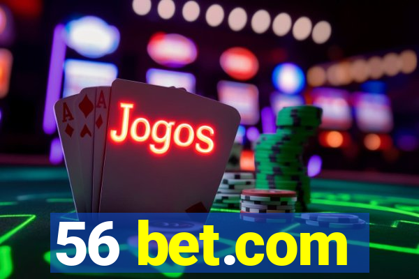 56 bet.com